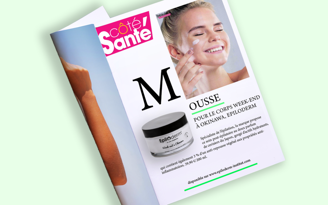 ACTUALITÉS – VU DANS LE MAGAZINE CÔTÉ SANTÉ N°218 / ÉTÉ 2022